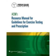 American College of Sports Medicine Acsm's Resource Manual for Guidelines for Exercise Testing and Prescription, (Paperback)